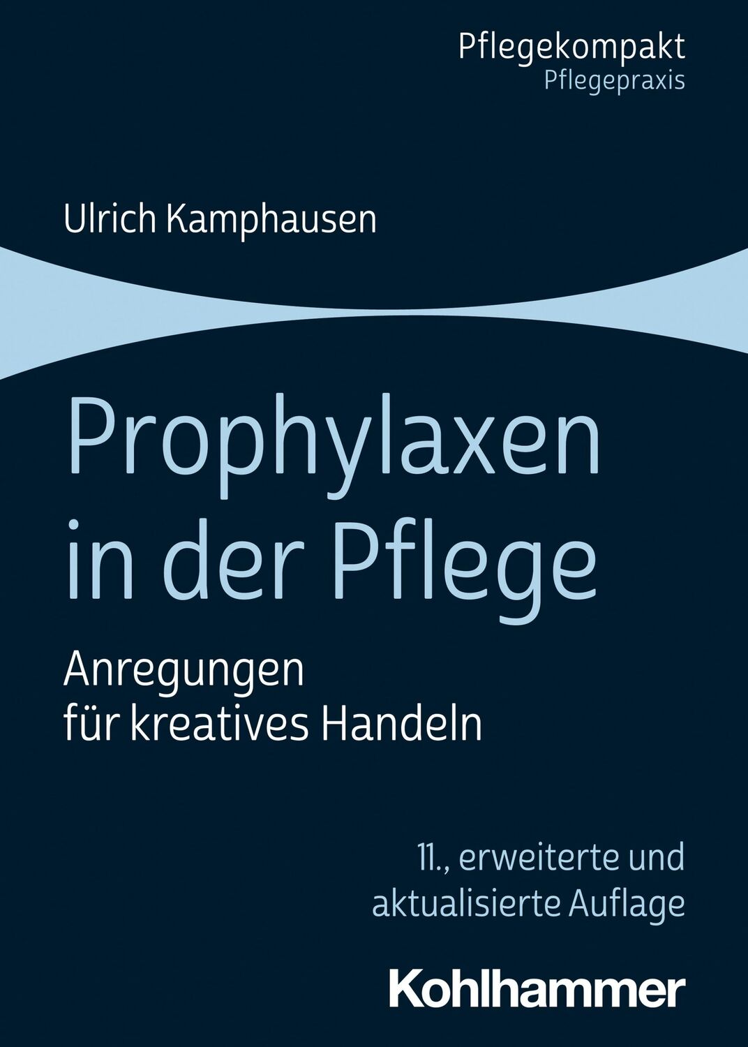 Cover: 9783170428423 | Prophylaxen in der Pflege | Anregungen für kreatives Handeln | Buch