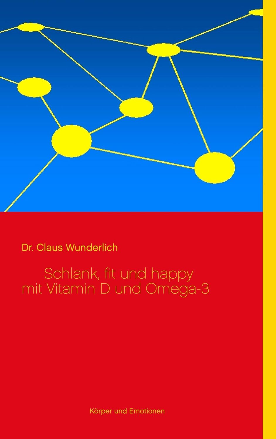 Cover: 9783735779656 | Schlank, fit und happy mit Vitamin D und Omega-3 | Claus Wunderlich