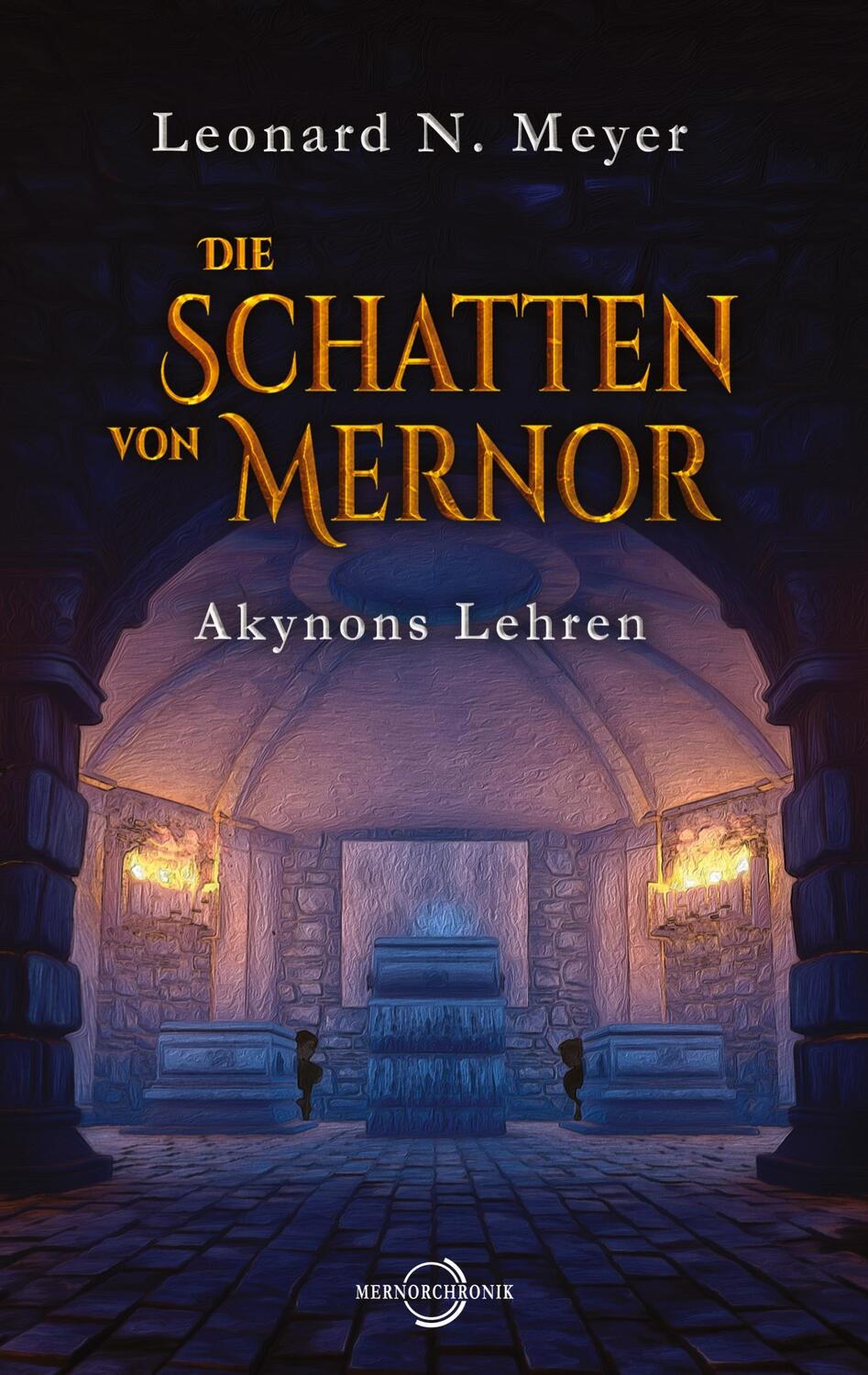 Cover: 9783347643659 | Die Schatten von Mernor | Akynons Lehren | Leonard N. Meyer | Buch