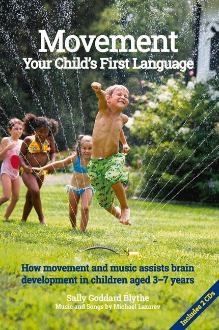 Cover: 9781907359996 | Movement, Your Child's First Language | Sally Goddard Blythe | Buch