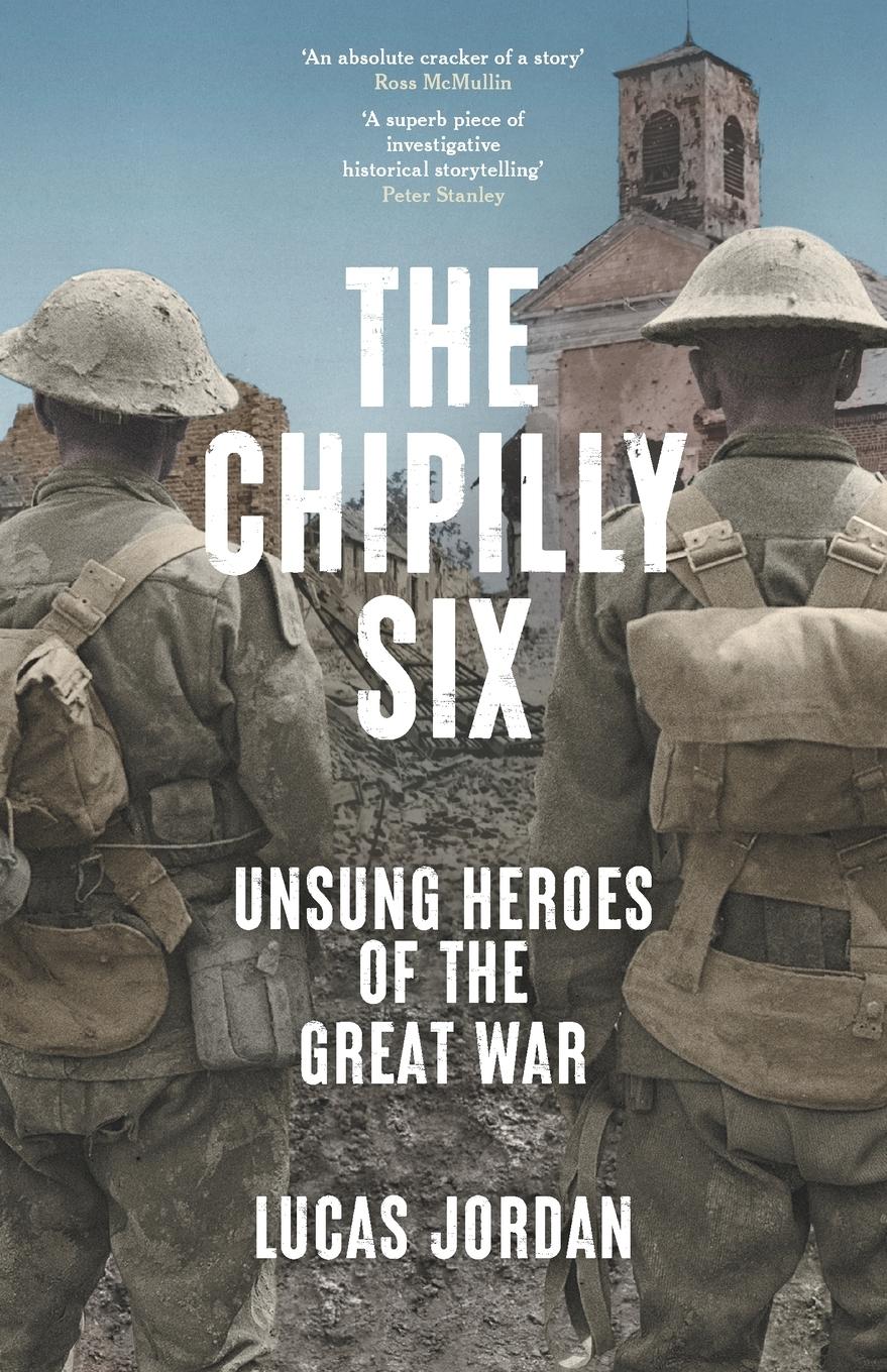 Cover: 9781742238098 | The Chipilly Six | Unsung heroes of the Great War | Lucas Jordan