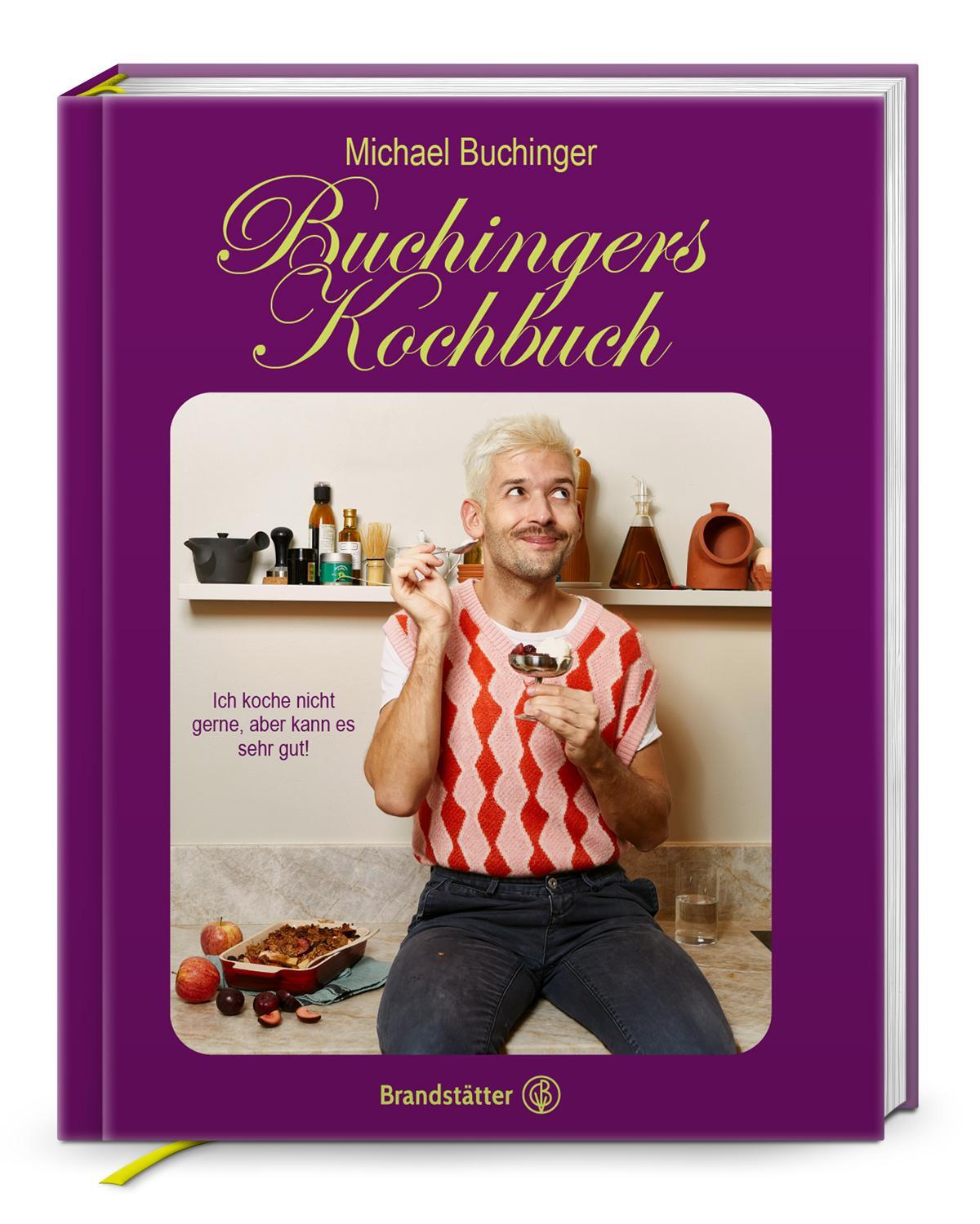 Cover: 9783710607950 | Buchingers Kochbuch | Ich koche nicht gerne, aber kann es sehr gut.