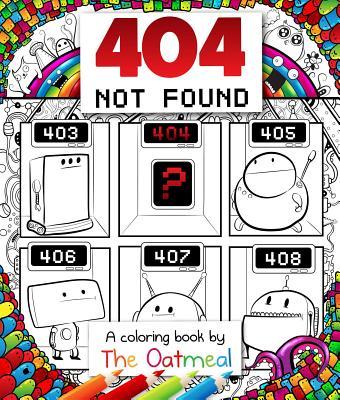 Cover: 9781449480479 | 404 Not Found | A Coloring Book by the Oatmeal Volume 6 | Taschenbuch