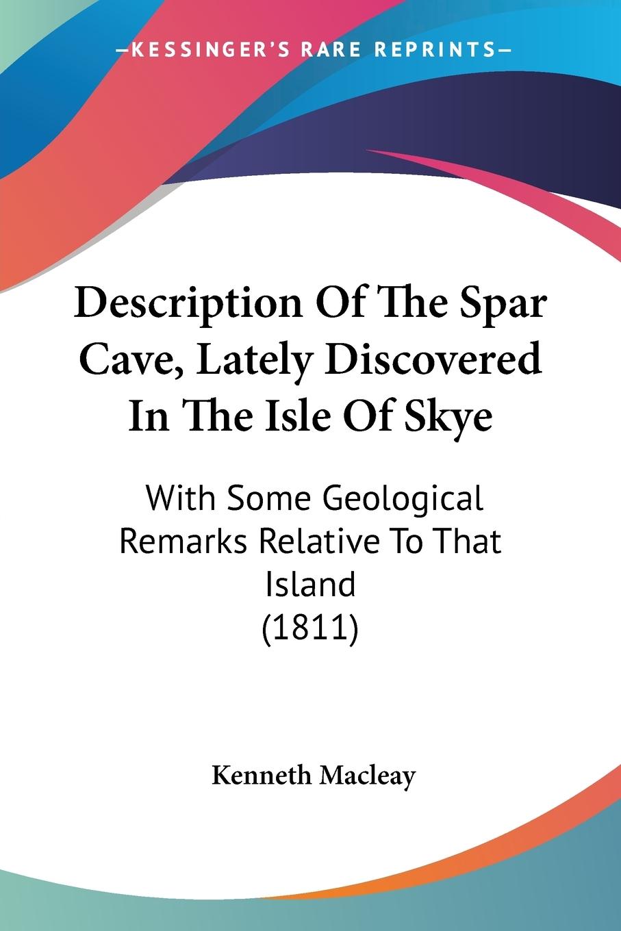 Cover: 9781104116873 | Description Of The Spar Cave, Lately Discovered In The Isle Of Skye