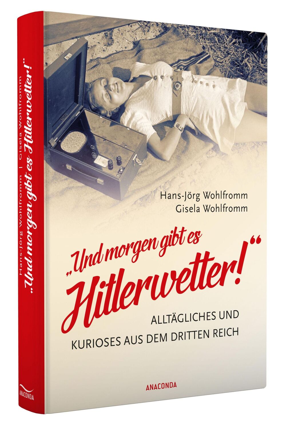 Bild: 9783730605172 | "Und morgen gibt es Hitlerwetter!" - Alltägliches und Kurioses aus...