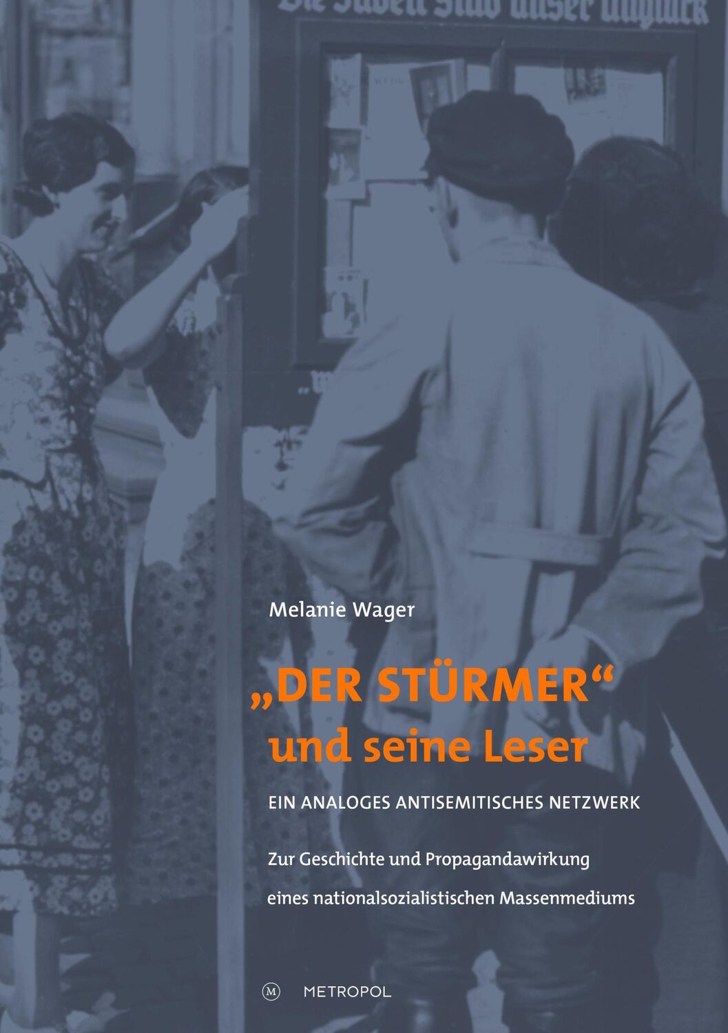 Cover: 9783863317119 | "Der Stürmer" und seine Leser | Melanie Wager | Buch | 537 S. | 2023