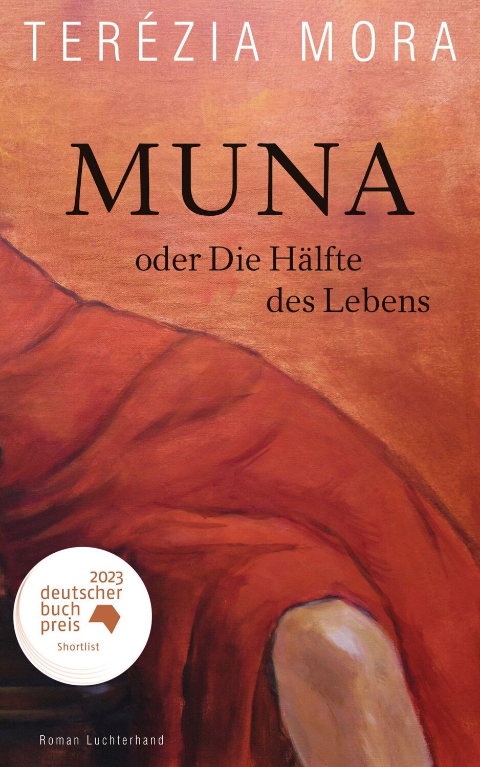 Cover: 9783630874968 | Muna oder Die Hälfte des Lebens | Terézia Mora | Buch | 448 S. | 2023