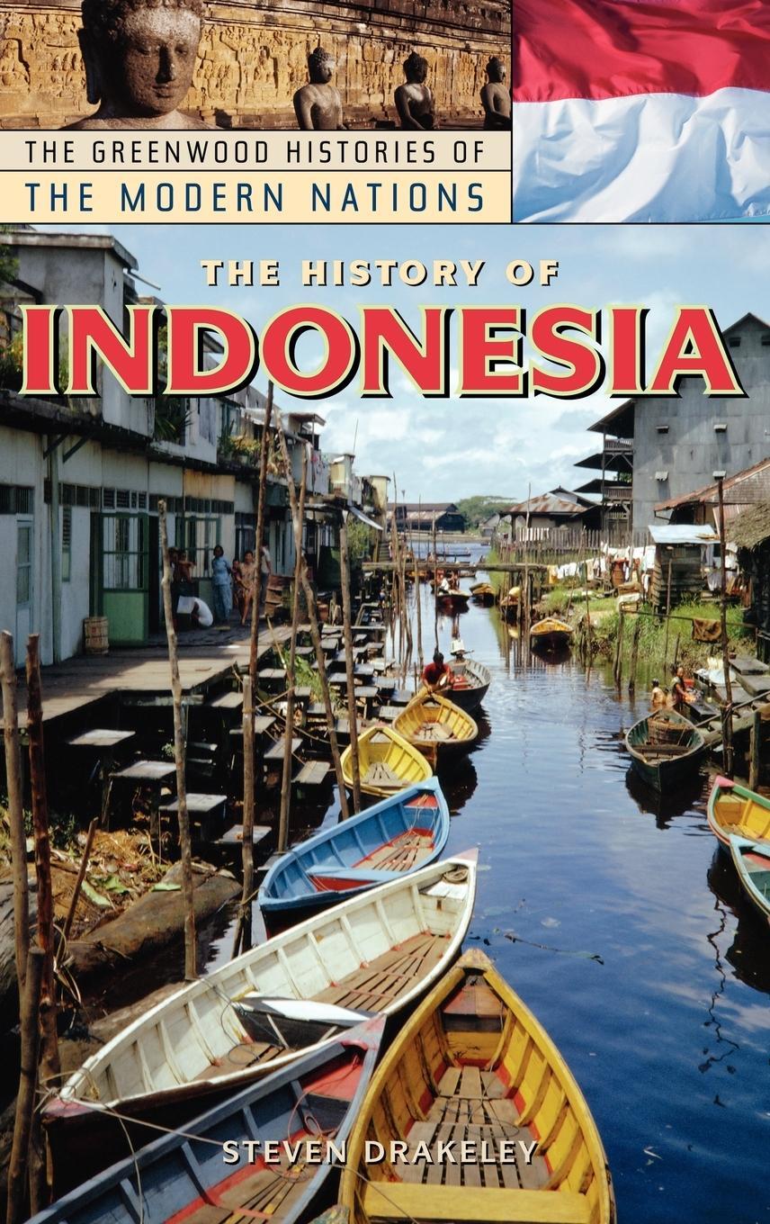 Cover: 9780313331145 | The History of Indonesia | Steven Drakeley | Buch | Englisch | 2000