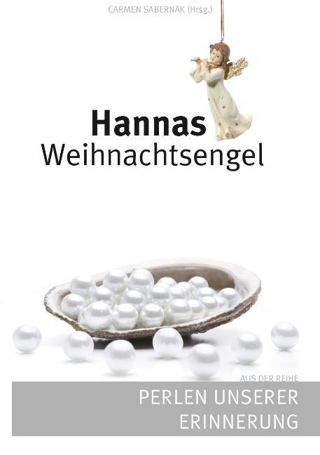 Cover: 9783732280414 | Hannas Weihnachtsengel | Perlen unserer Erinnerung | Carmen Sabernak