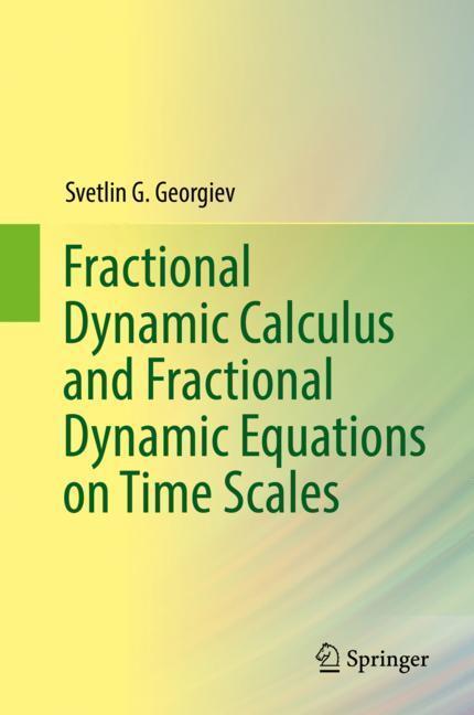 Cover: 9783319739533 | Fractional Dynamic Calculus and Fractional Dynamic Equations on...