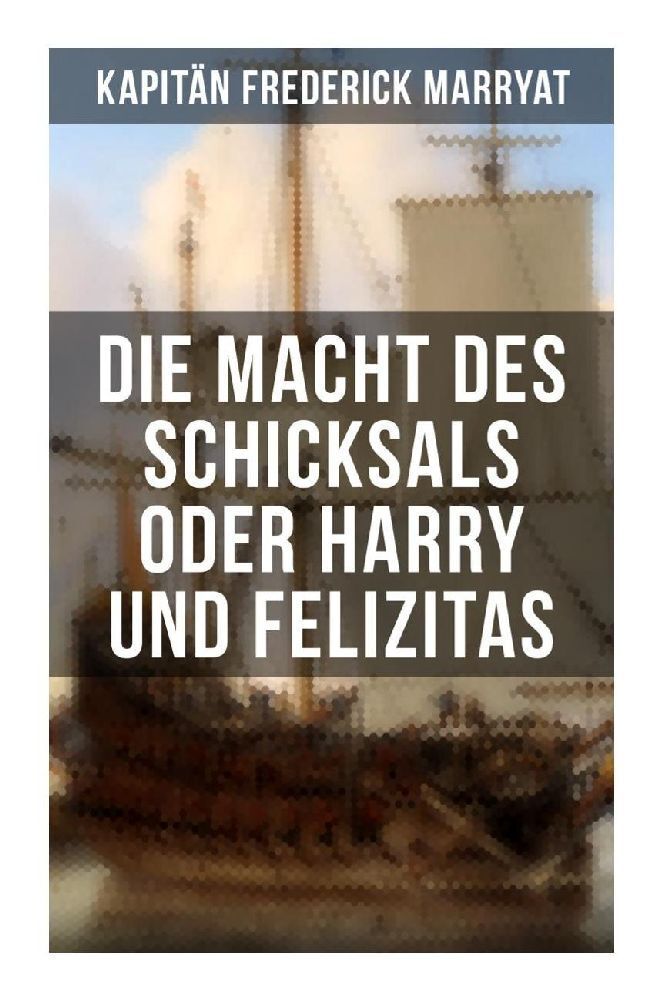 Cover: 9788027252701 | Die Macht des Schicksals oder Harry und Felizitas | Marryat | Buch