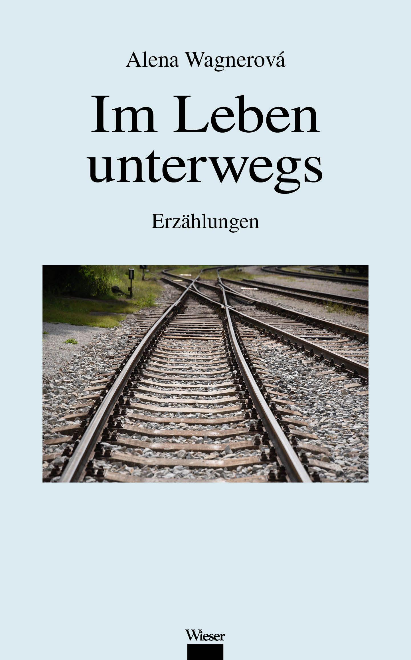 Cover: 9783990295427 | Im Leben unterwegs | Alena Wagnerová | Buch | 300 S. | Deutsch | 2022