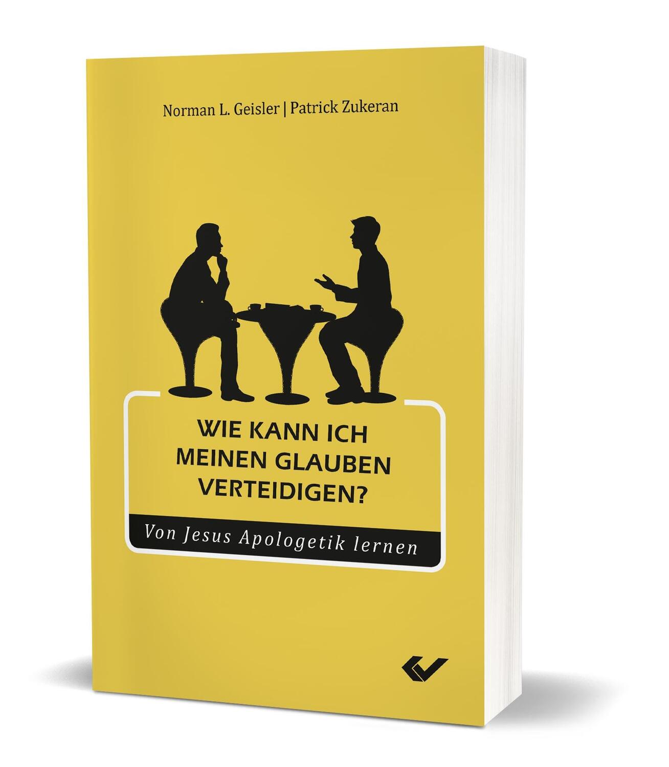 Cover: 9783863536800 | Wie kann ich meinen Glauben verteidigen? | Von Jesus Apologetik lernen