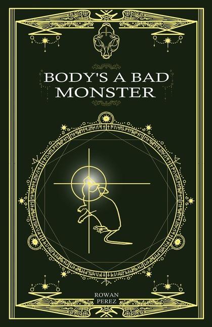 Cover: 9781524892258 | Body's a Bad Monster | Rowan Perez | Taschenbuch | Englisch | 2024