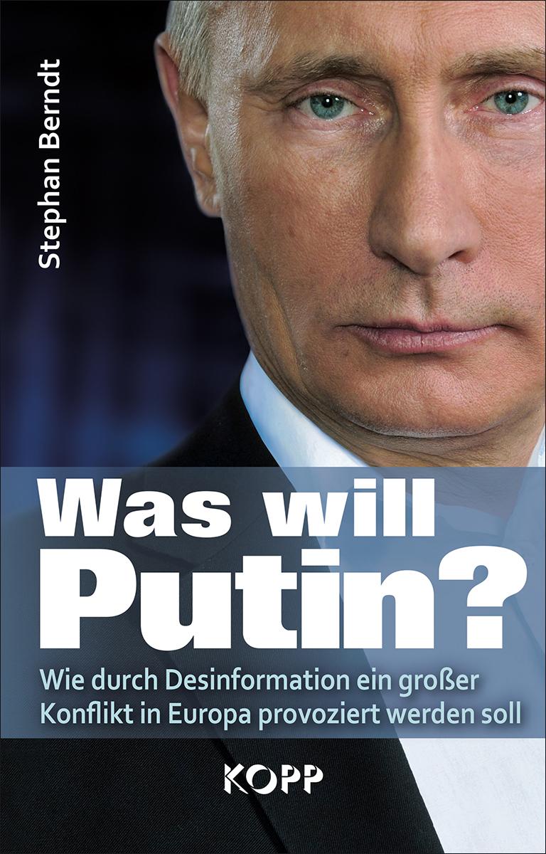 Cover: 9783864458781 | Was will Putin? | Stephan Berndt | Buch | 288 S. | Deutsch | 2015