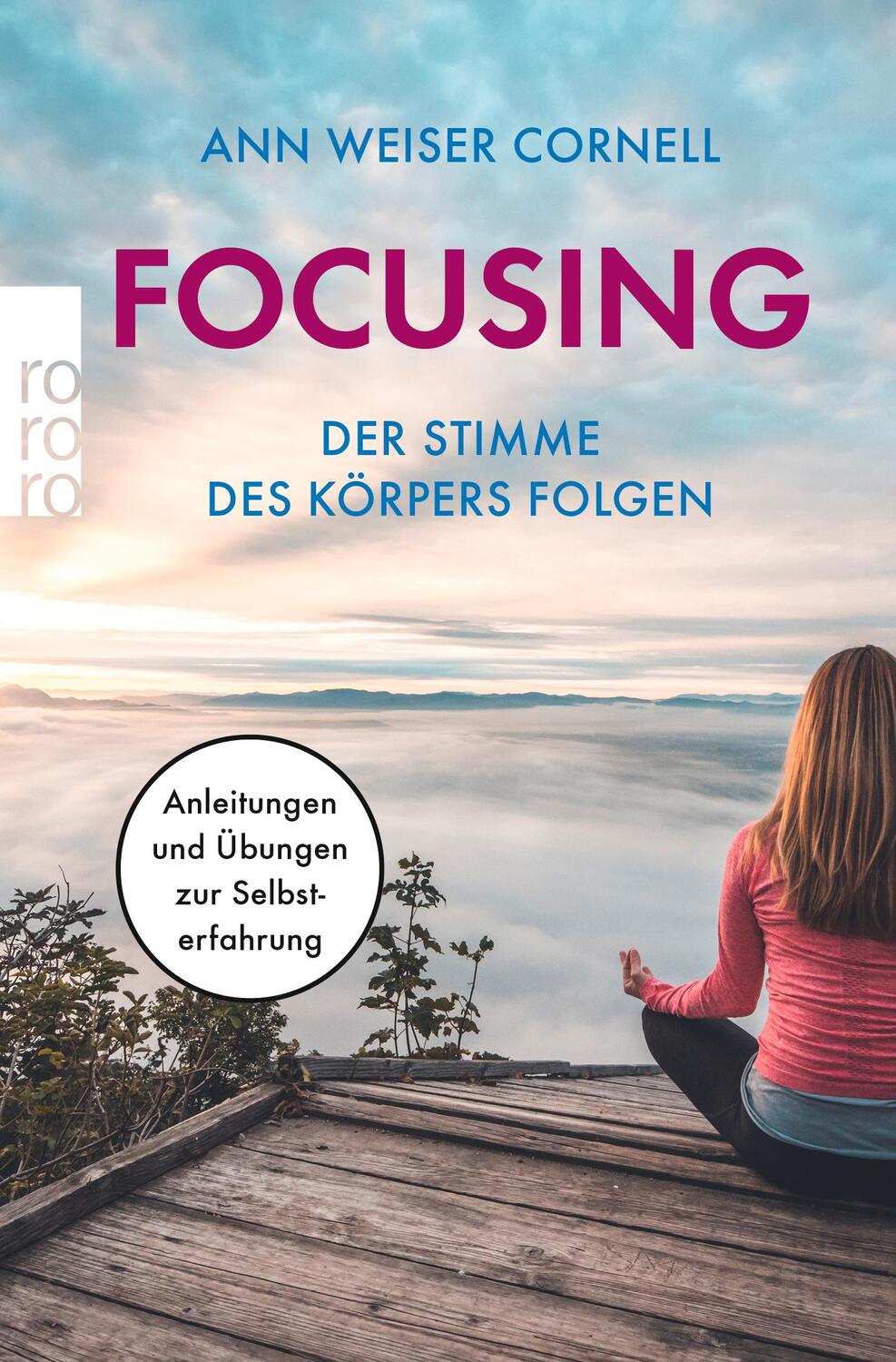 Cover: 9783499603532 | Focusing. Der Stimme des Körpers folgen | Ann Weiser-Cornell | Buch