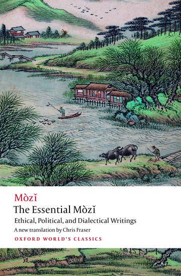 Cover: 9780198848103 | The Essential Mòzǐ | Ethical, Political, and Dialectical Writings