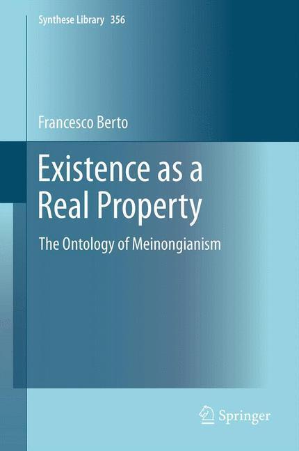 Cover: 9789400742062 | Existence as a Real Property | The Ontology of Meinongianism | Berto