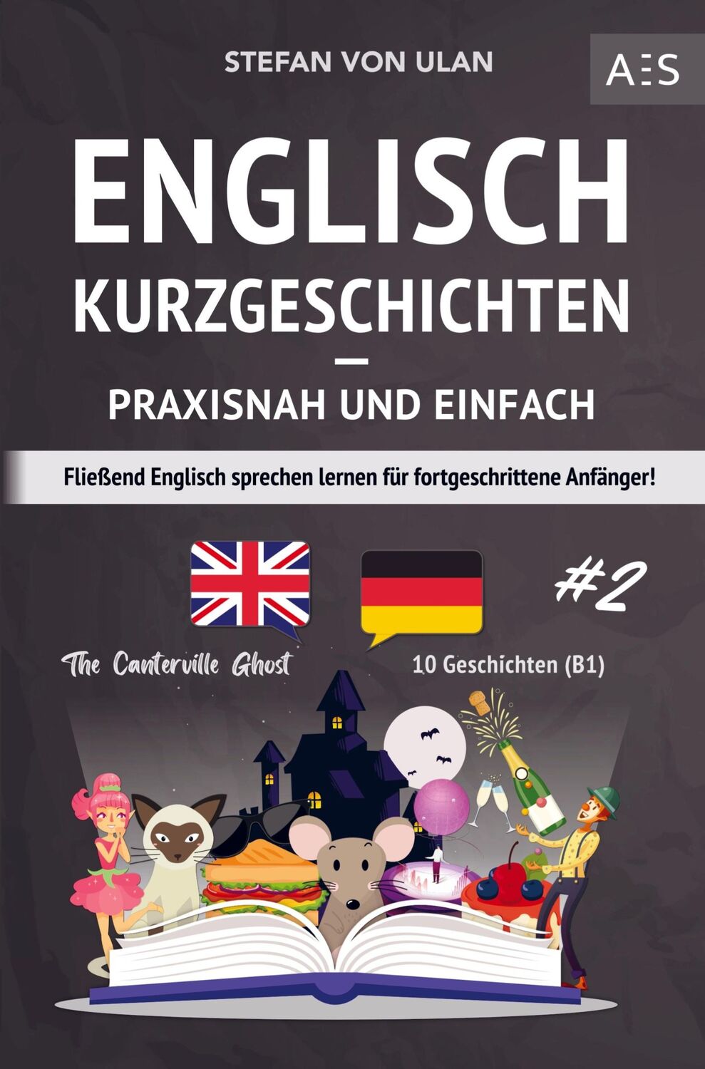 Cover: 9789403680101 | Englisch Kurzgeschichten - praxisnah und einfach | Stefan von Ulan