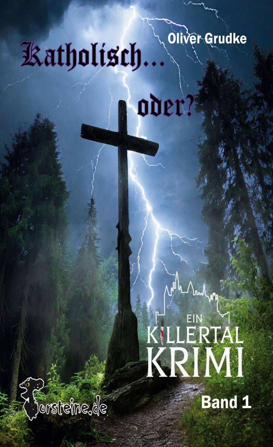 Cover: 9783759736475 | Katholisch, oder? | Ein Killer Tal Krimi | Oliver Grudke | Buch | 2024