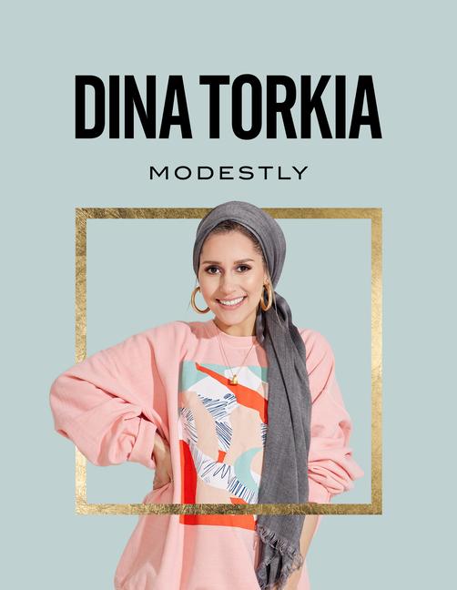 Cover: 9781785035272 | Modestly | Dina Torkia | Buch | 224 S. | Englisch | 2020 | Ebury Press