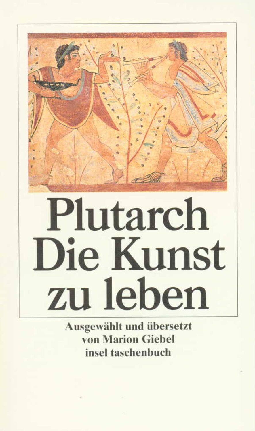 Cover: 9783458343035 | Die Kunst zu leben | Plutarch | Taschenbuch | 194 S. | Deutsch | 2001