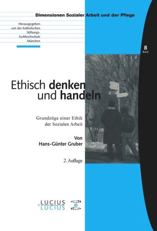 Cover: 9783828204485 | Ethisch denken und handeln | Grundzüge einer Ethik der Sozialen Arbeit