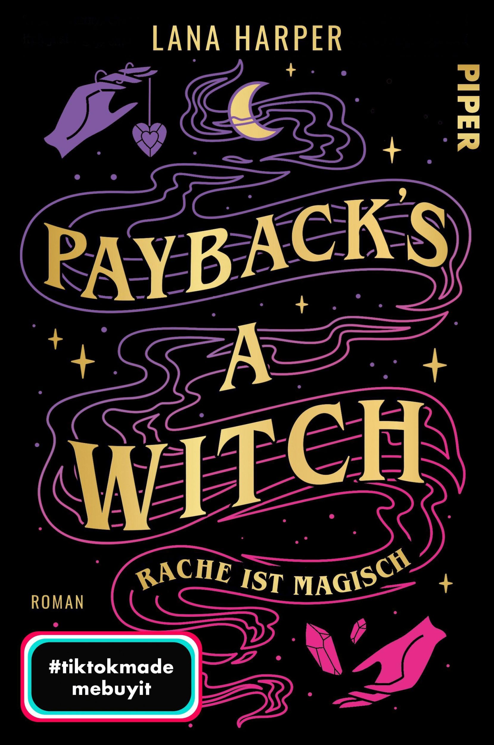 Cover: 9783492705356 | Payback's a Witch - Rache ist magisch | Lana Harper | Taschenbuch