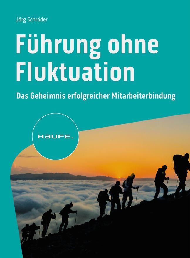 Cover: 9783648180969 | Führung ohne Fluktuation | Jörg Schröder | Taschenbuch | 236 S. | 2024