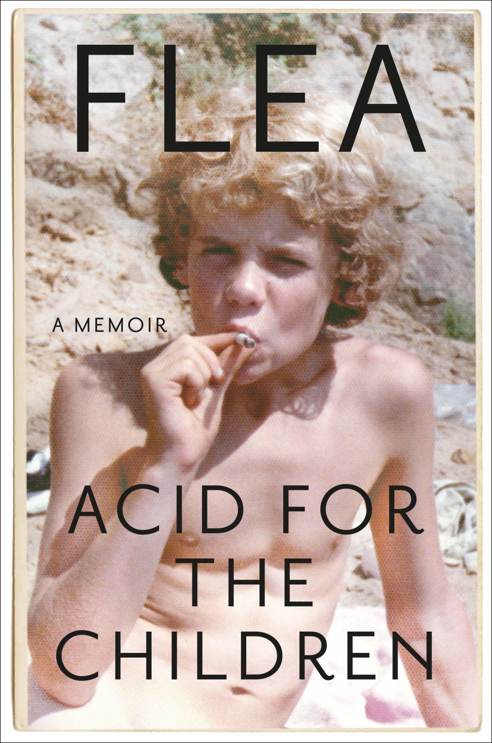 Cover: 9781455530533 | Acid for the Children | A Memoir | Flea | Buch | Gebunden | Englisch