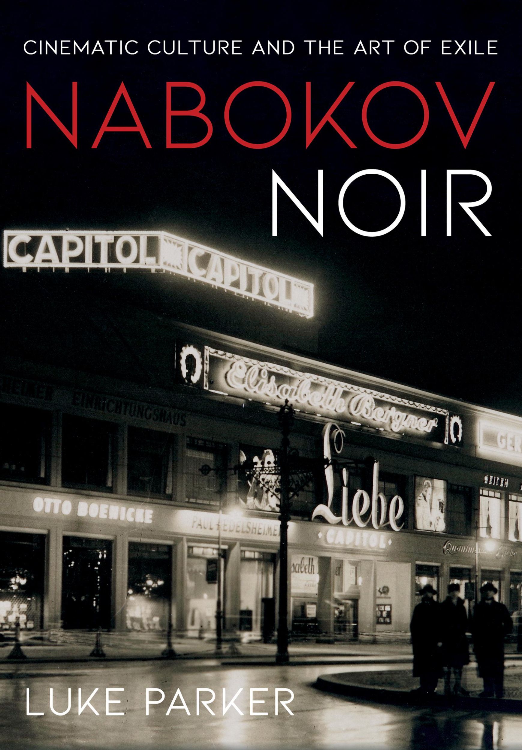 Cover: 9781501766527 | Nabokov Noir | Cinematic Culture and the Art of Exile | Luke Parker