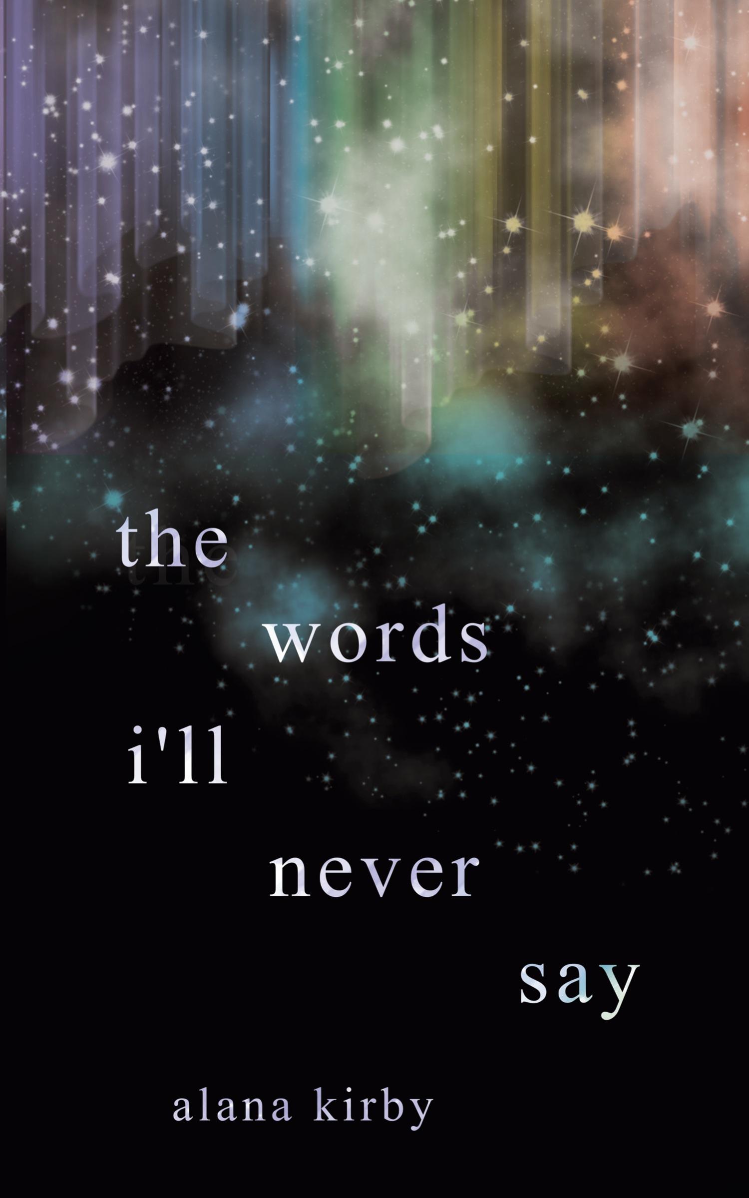 Cover: 9781959373155 | the words i'll never say | Alana Kirby | Taschenbuch | Englisch | 2024