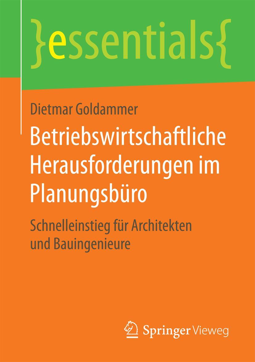 Cover: 9783658124366 | Betriebswirtschaftliche Herausforderungen im Planungsbüro | Goldammer