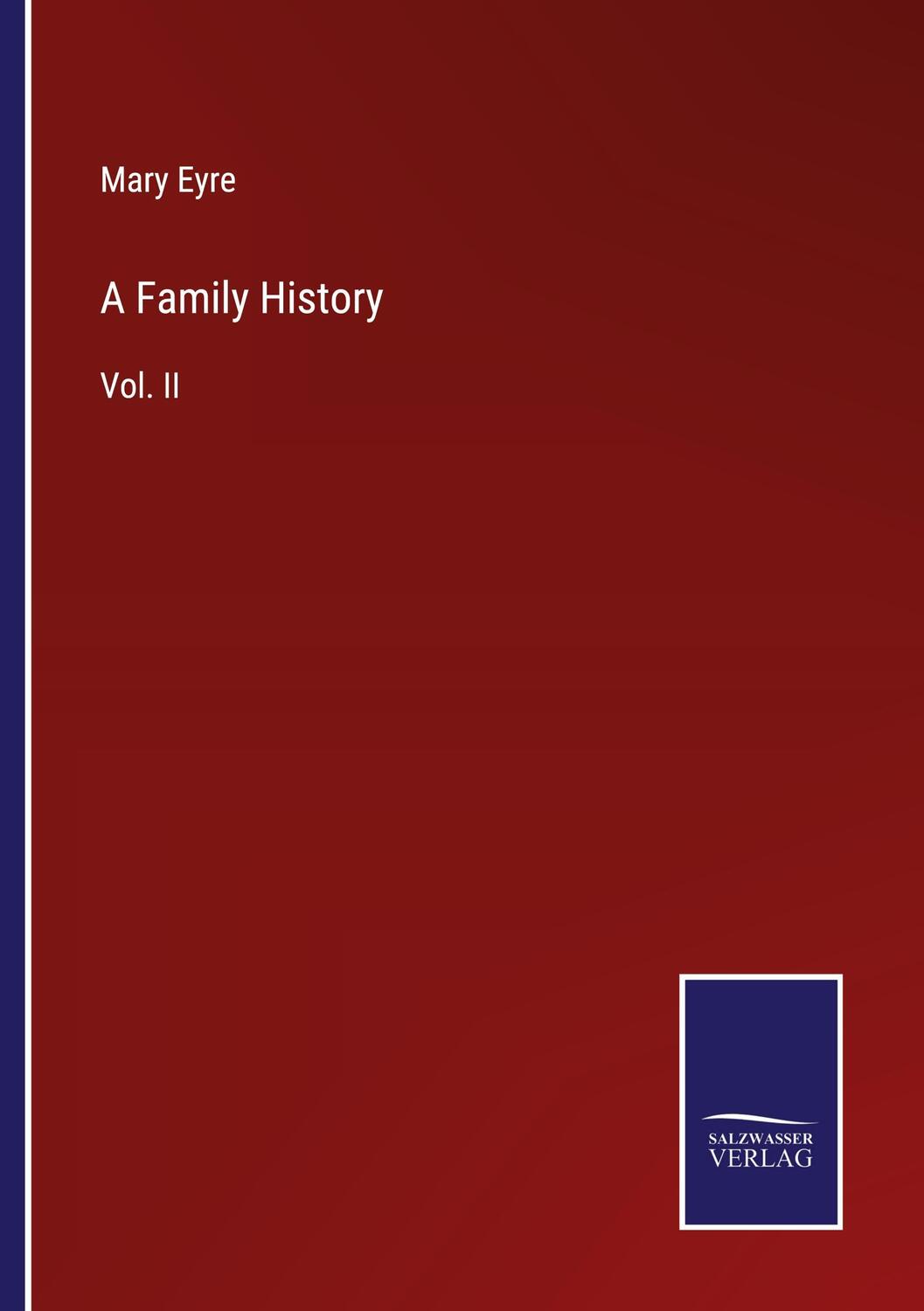 Cover: 9783375041564 | A Family History | Vol. II | Mary Eyre | Taschenbuch | Paperback