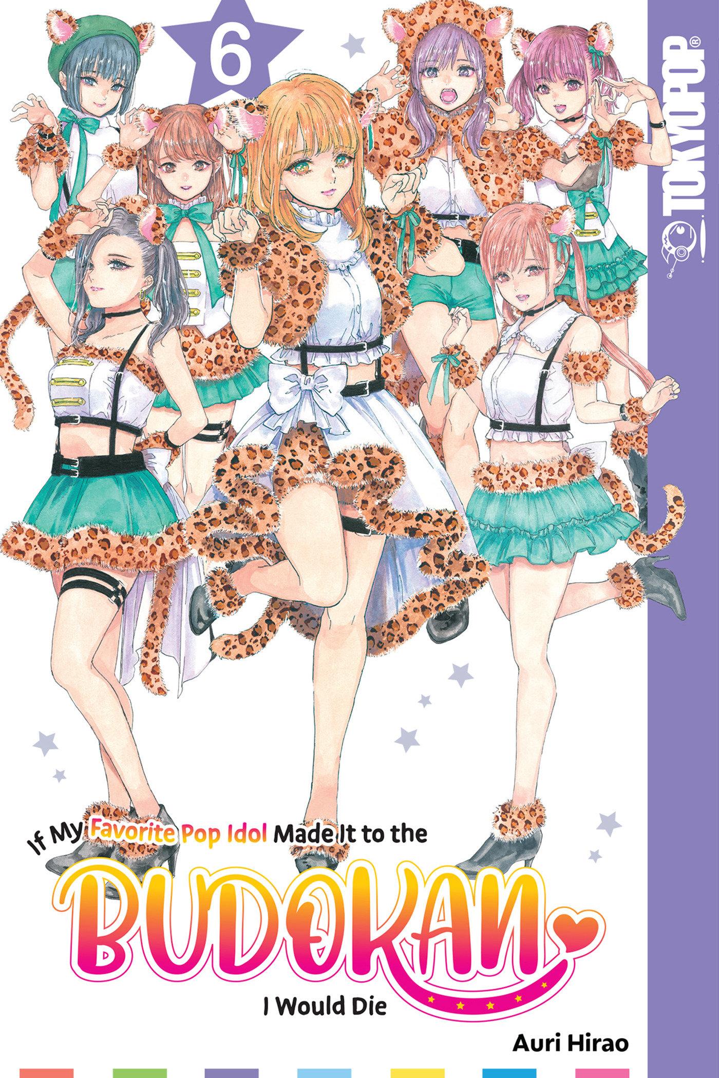 Cover: 9781427875471 | If My Favorite Pop Idol Made It to the Budokan, I Would Die, Volume 6