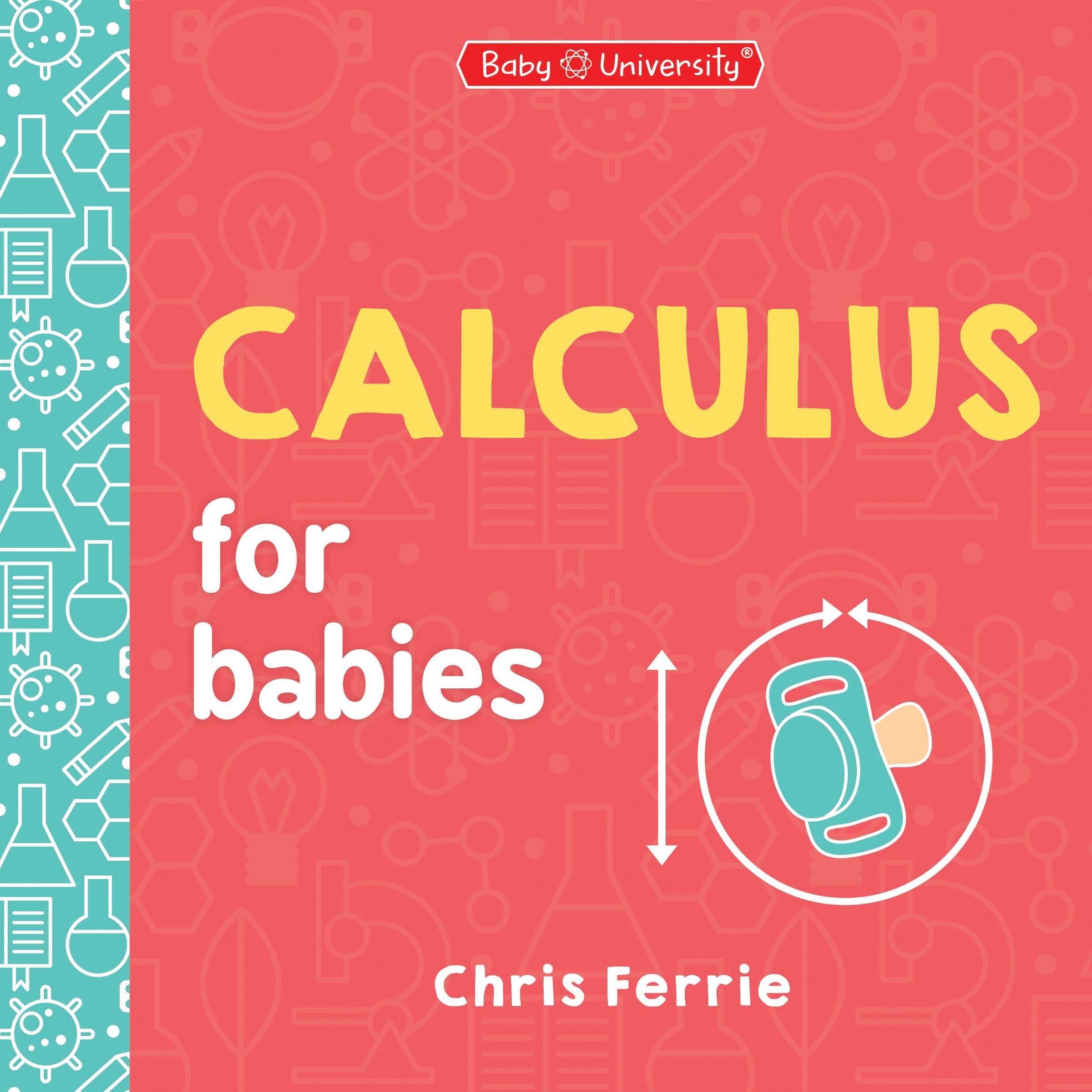 Cover: 9781728297477 | Calculus for Babies | Chris Ferrie | Buch | Englisch | 2024