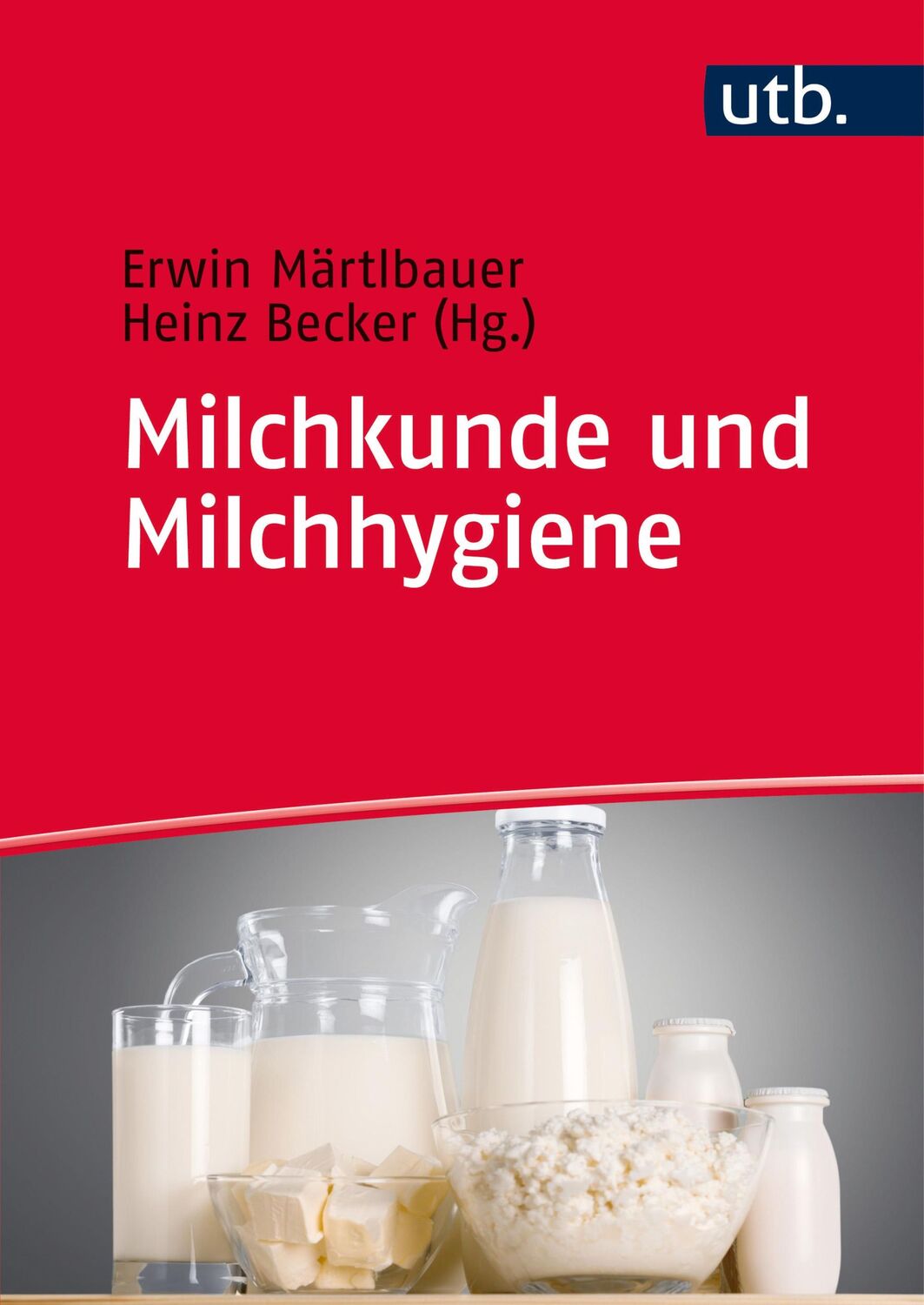 Cover: 9783825286644 | Milchkunde und Milchhygiene | Erwin Märtlbauer | Taschenbuch | 368 S.