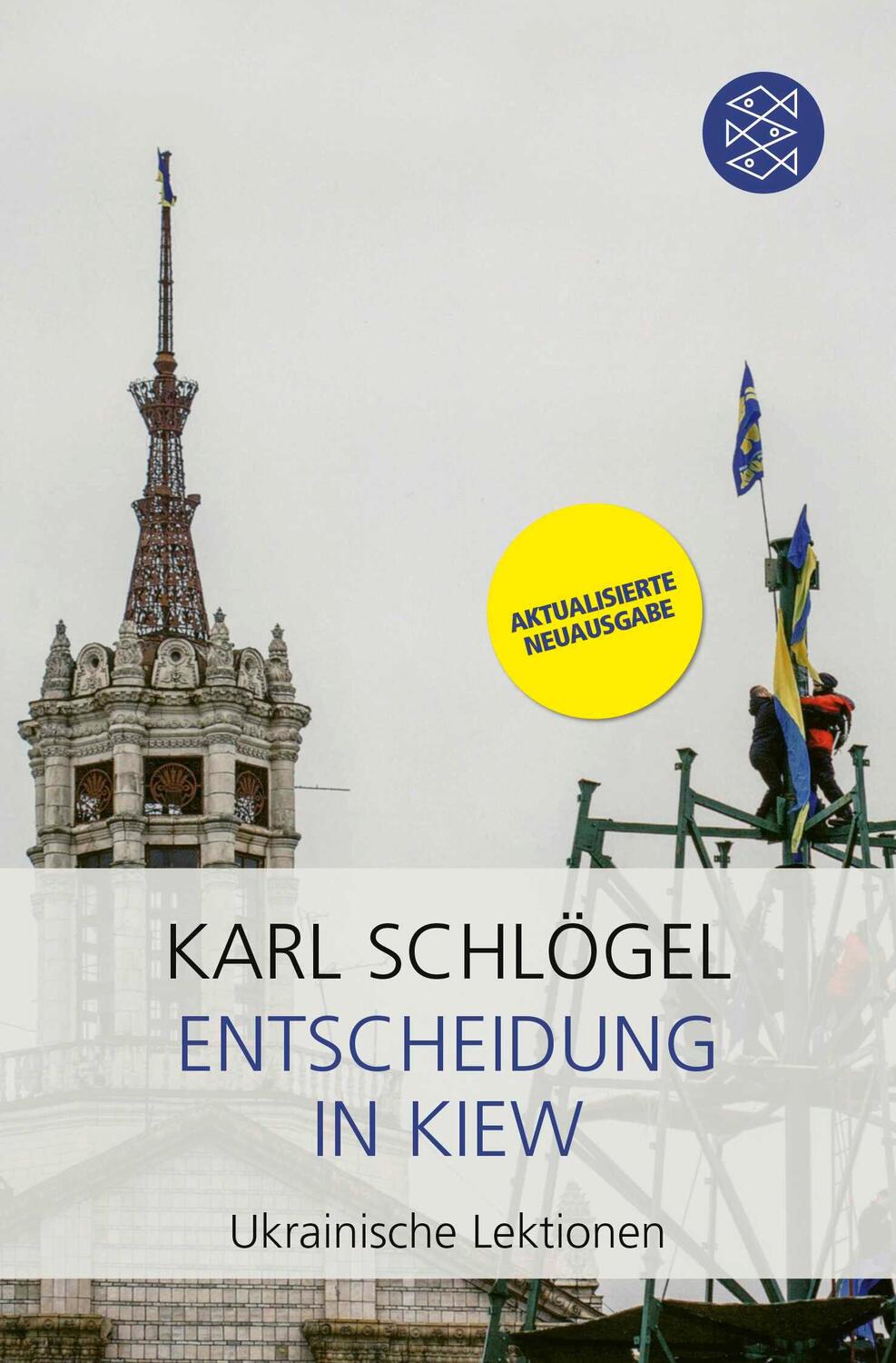 Cover: 9783596709700 | Entscheidung in Kiew | Karl Schlögel | Taschenbuch | 384 S. | Deutsch