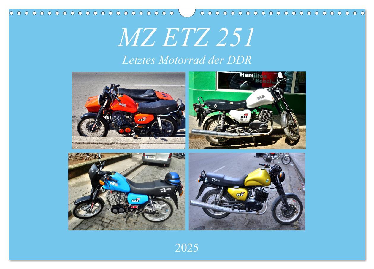 Cover: 9783435163908 | MZ ETZ 251 - Letztes Motorrad der DDR (Wandkalender 2025 DIN A3...