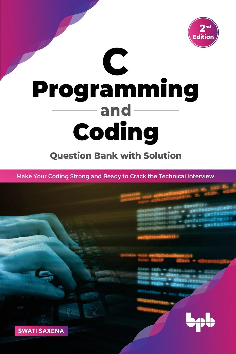 Cover: 9789355512482 | C Programming and Coding Question Bank with Solution (2nd Edition)