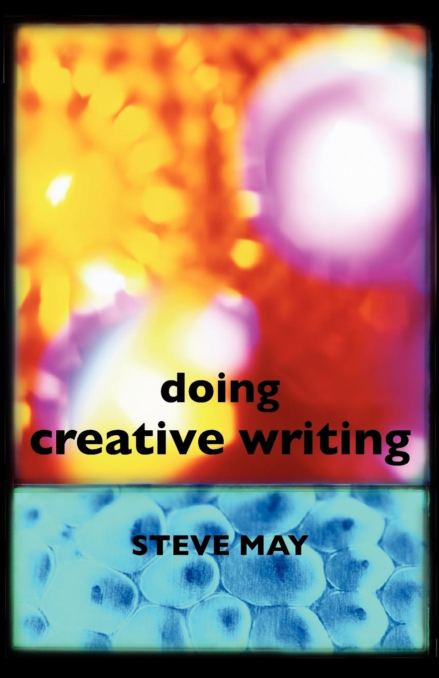 Cover: 9780415402392 | Doing Creative Writing | Steve May | Taschenbuch | Paperback | 2007