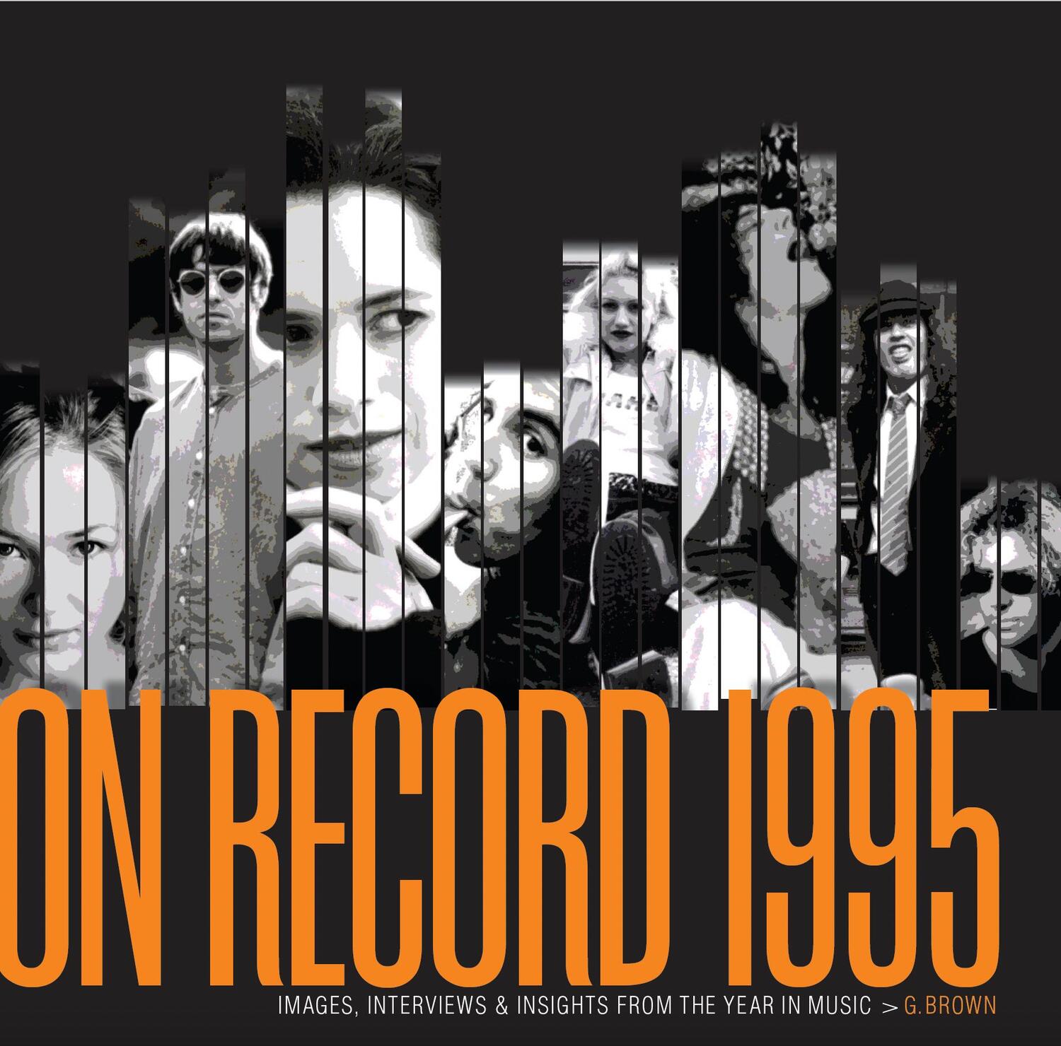 Cover: 9780991566891 | On Record - Vol 6: 1995: Images, Interviews &amp; Insights from the...