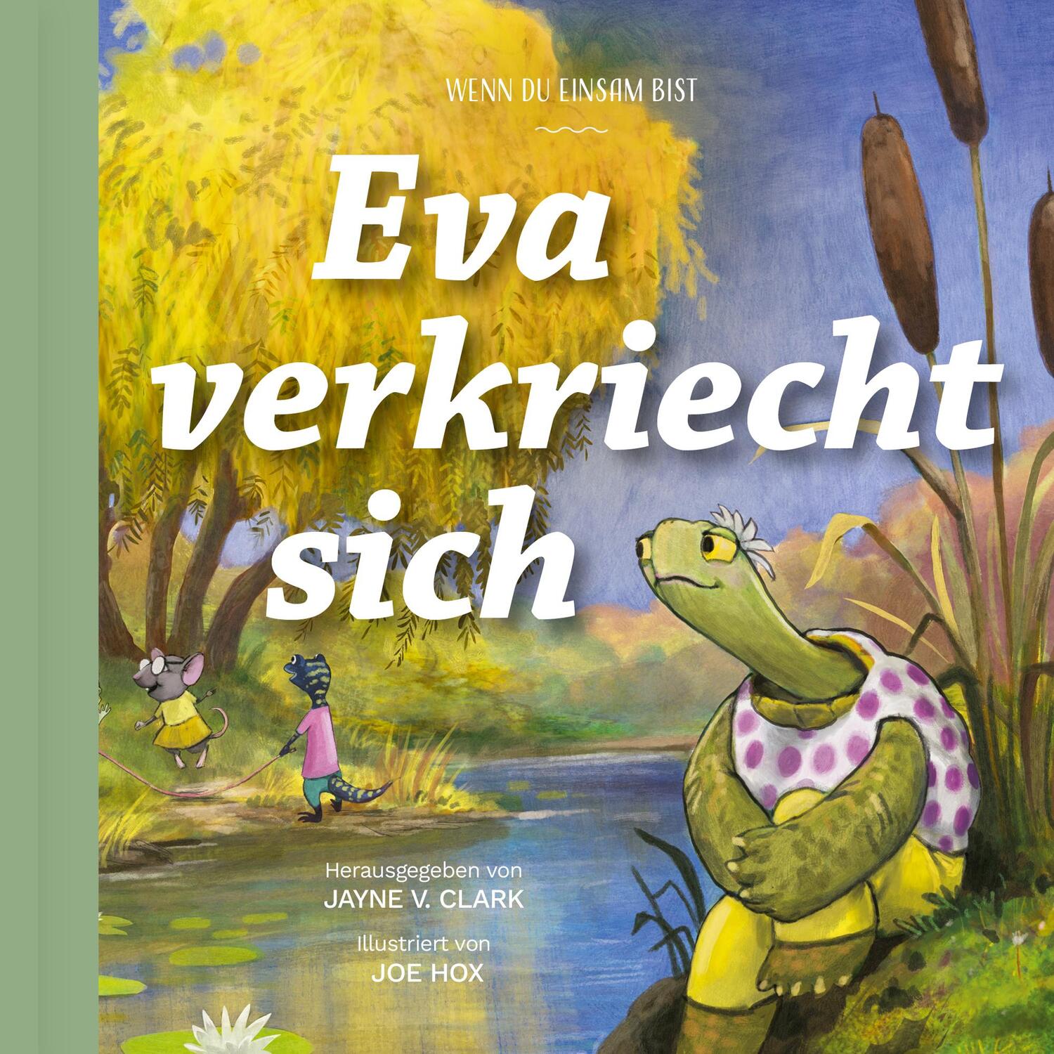 Cover: 9783986650452 | Eva verkriecht sich | Wenn du einsam bist | Jayne Clark | Buch | 2023