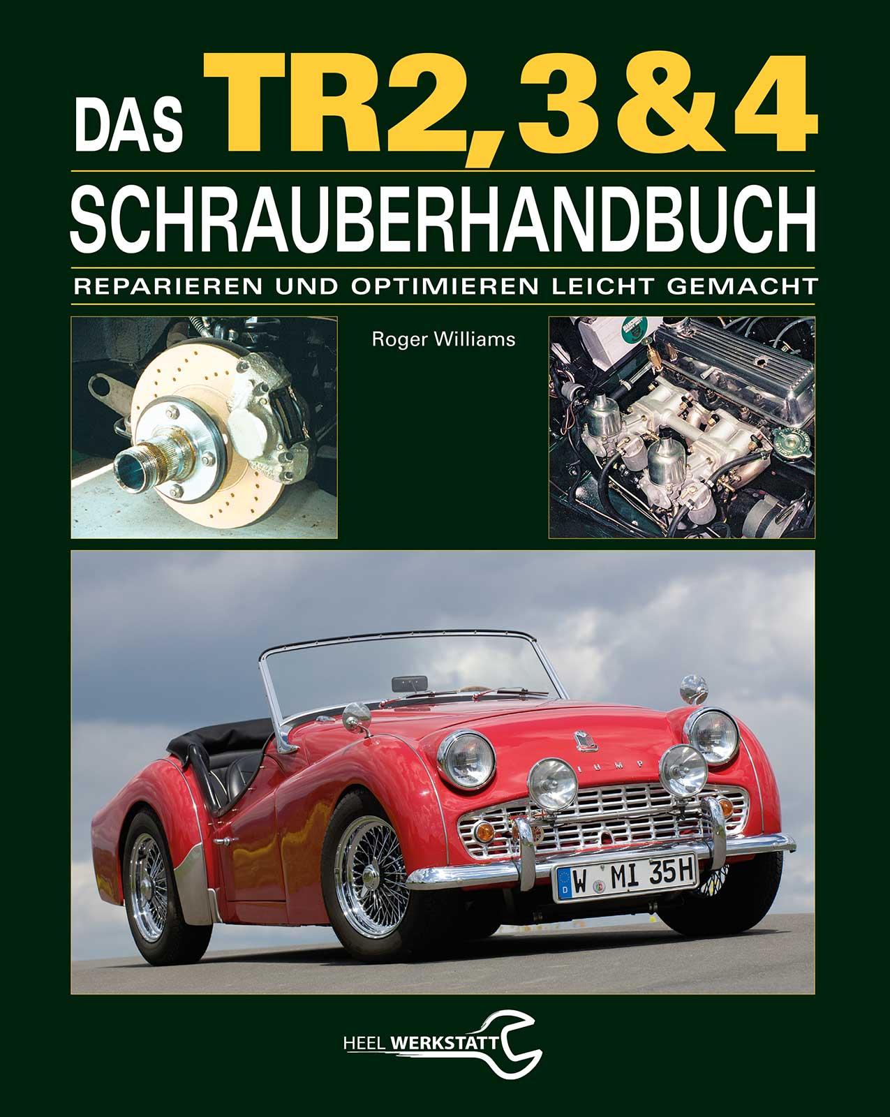 Cover: 9783868528855 | Das Triumph TR2, 3 &amp; 4 Schrauberhandbuch | Roger Williams | Buch