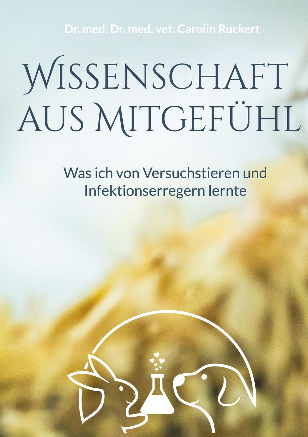 Cover: 9783755770039 | Wissenschaft aus Mitgefühl | Carolin Ruckert | Taschenbuch | Paperback