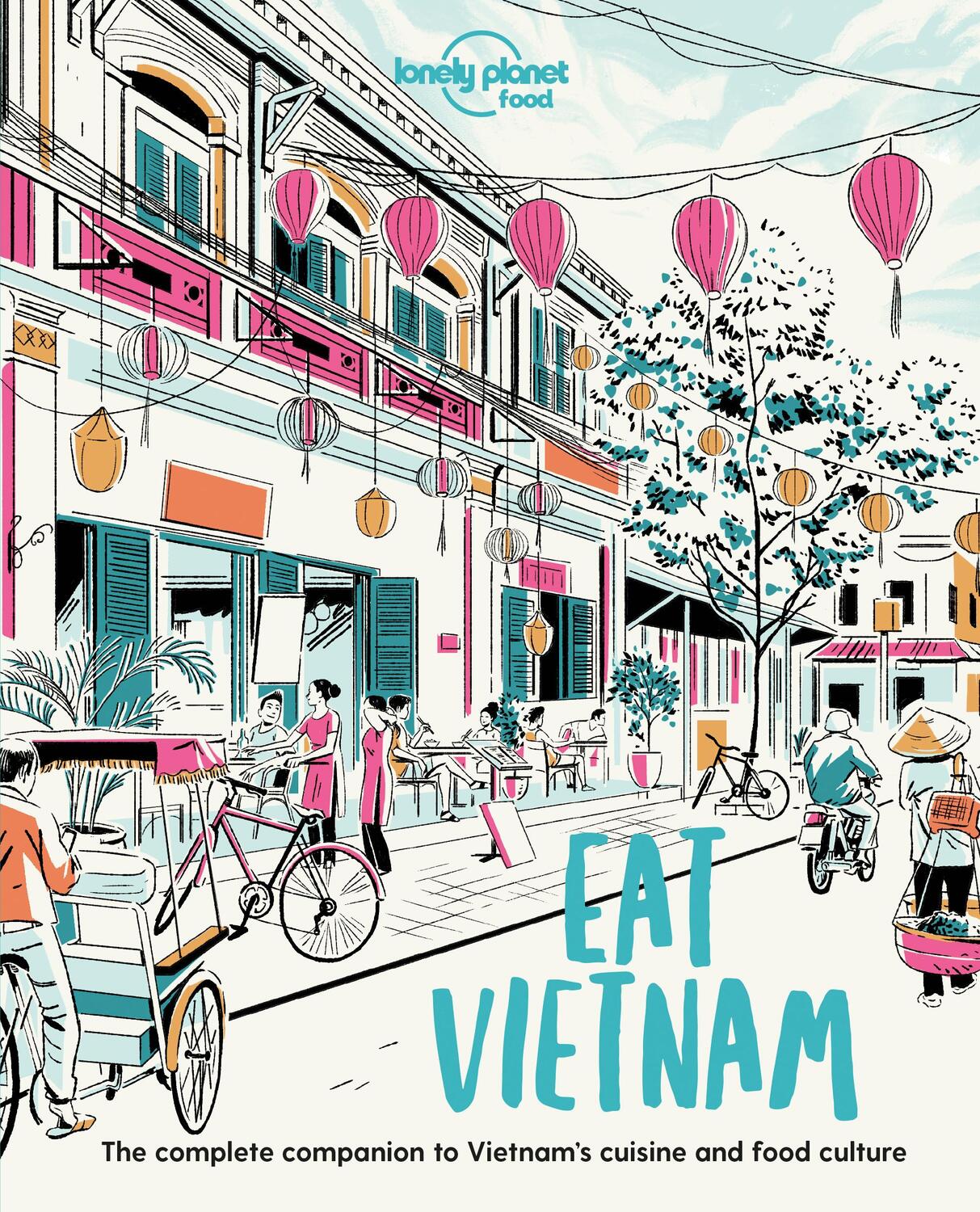 Cover: 9781838690502 | Lonely Planet Eat Vietnam | Food | Taschenbuch | Lonely Planet Food