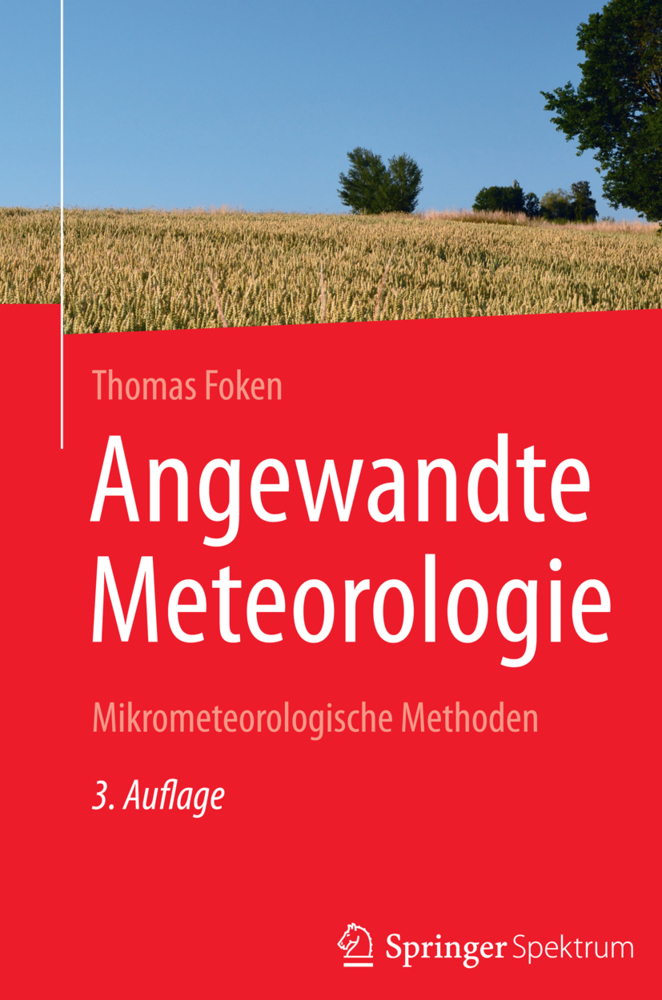 Cover: 9783642255243 | Angewandte Meteorologie | Mikrometeorologische Methoden | Thomas Foken