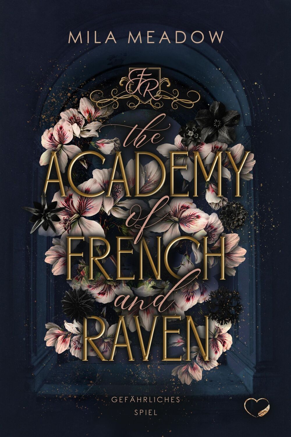 Cover: 9783989420922 | The Academy of French &amp; Raven | Mila Meadow | Taschenbuch | 423 S.