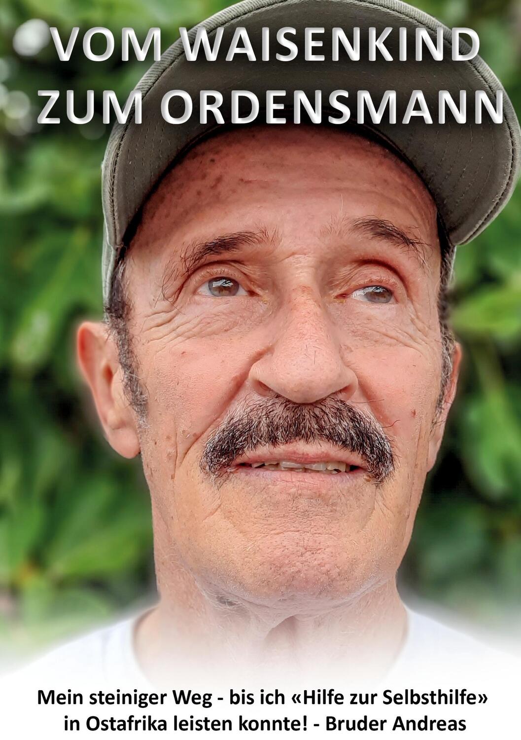 Cover: 9783756857302 | Vom Waisenkind zum Ordensmann | Bruder Andreas | Taschenbuch | Deutsch