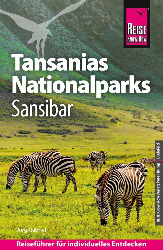 Cover: 9783831734160 | Reise Know-How Reiseführer Tansanias Nationalparks, Sansibar | Gabriel